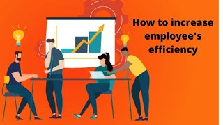 Webinar on How to increase employee's efficiency?
