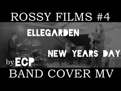 【 ELLEGARDEN 】New Years Dayをピアノエモバンドがカバーしたら 【 MV 】 ROSSY FILMS #4  by【ecp】