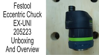 Festool Eccentric Drill Chuck EX UNI 205223 Unboxing And Overview