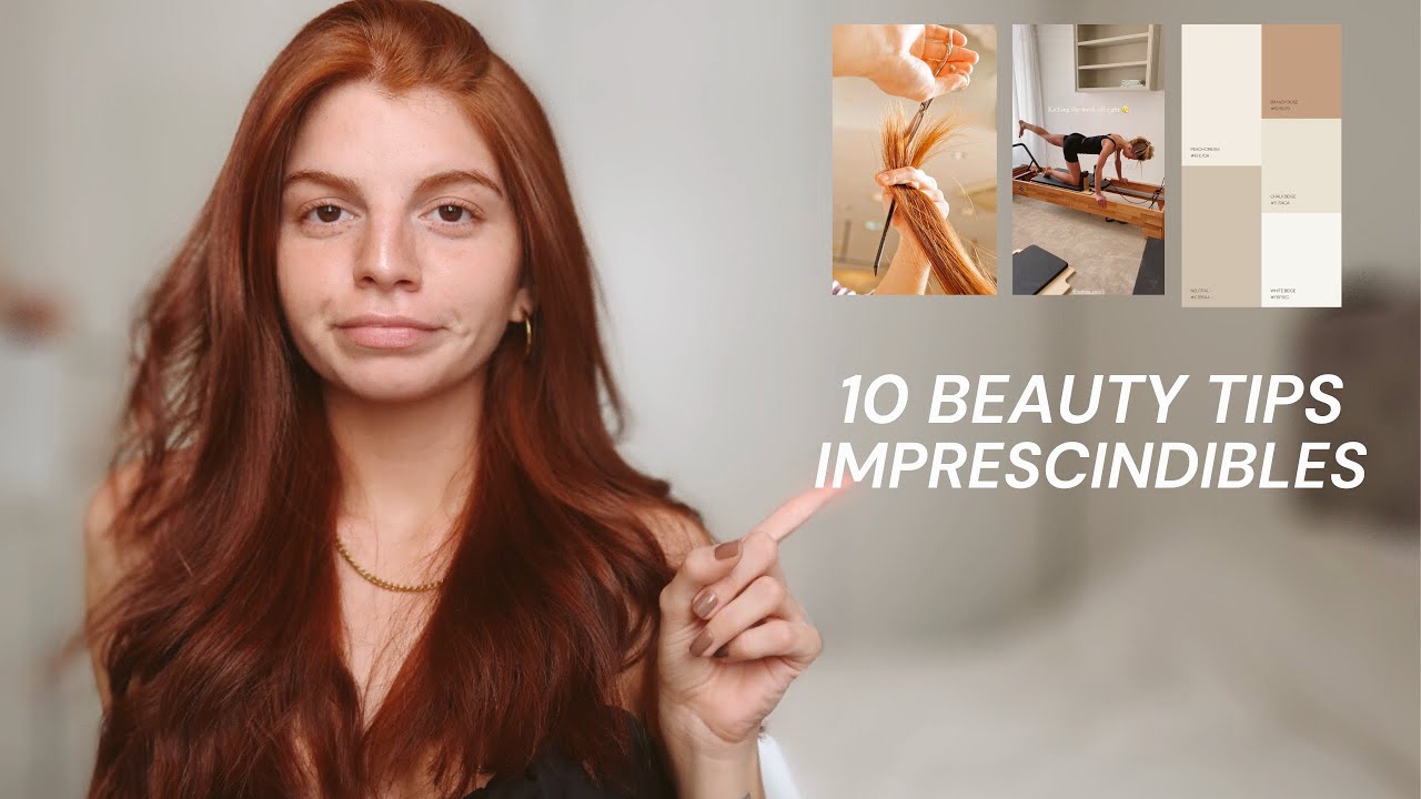 10 beauty tips que me cambiaron la vida (la primera es la más imprescindible)