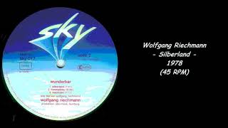 Wolfgang Riechmann - Silberland - 1978 (45 RPM)