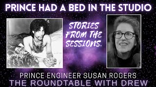 Princes Studio Secrets Engineer Susan Rogers - The Roundtable With Drew