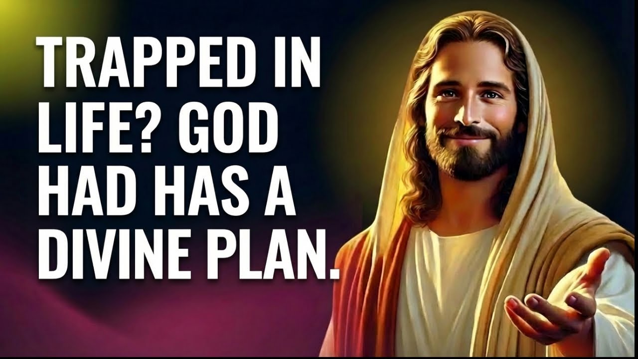 Trapped in Life? God Has a Divine Plan | Faith & Hope Message
