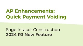 Celebrity Speed Up Your AP Processes: Quick Payment Voiding | Sage Intacct Construction 2024 R3 Update Profile