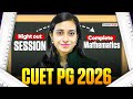 CUET PG Mathematics 2026 | Complete Maths Night Out Session | Full Revision Marathon