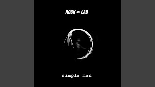 Simple Man - Rock the Lab