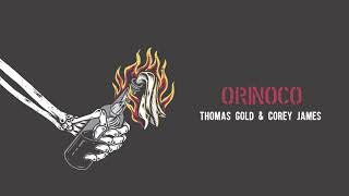 Thomas Gold & Corey James | Orinoco