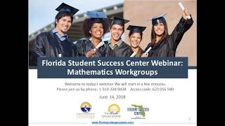 Florida Student Success Center Webinar - Framework for Mathematics Workgroups - June 14, 2018