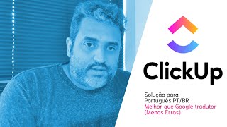 Como traduzir o CLICKUP EM Português . MELHOR QUE GOOGLE TRADUTOR!