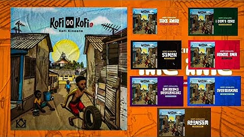 KOFI KINAATA - KOFI OO KOFI ( Official full album soundtrack with Video mix)  🗓️: 10th May 2024