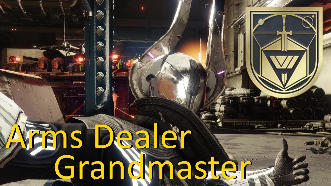Grandmaster Arms Dealer Quick Guide (Destiny 2) YouTube