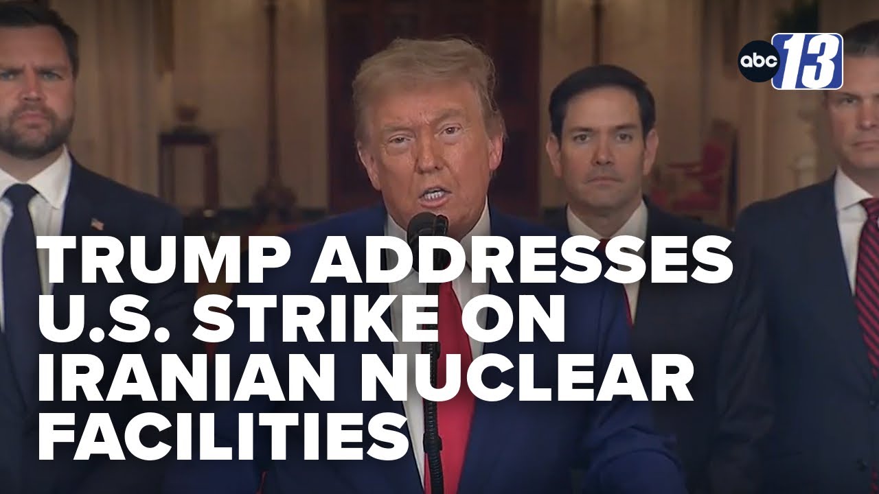 Trump addresses U.S. strike on Iranian nuclear facility