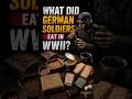 What German soldiers ate during World War II 👨‍🍳 #Shorts #ww2 #viral #film #documentary #history