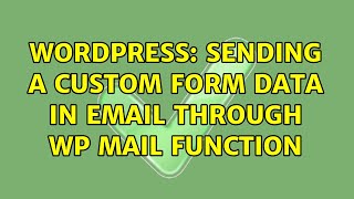 Wordpress: Sending a custom form data in email through WP Mail Function