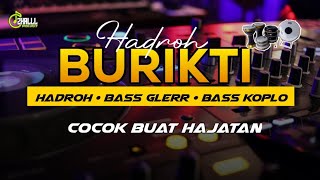 Download Lagu HADROH FULL BASS - BURIKTI-  STYLE HADROH FULL BASS MP3
