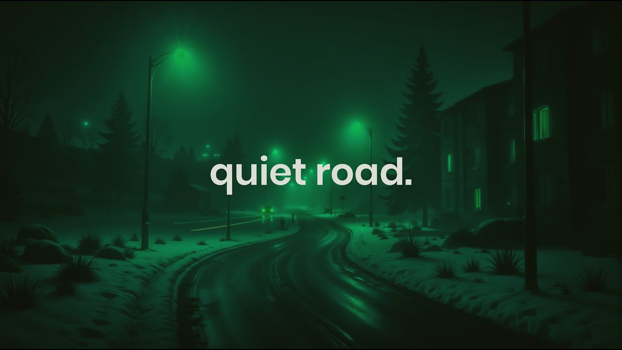quiet roads.