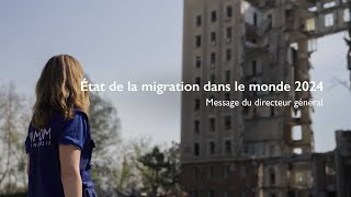 État de la migration dans le mond 2024: Message du directeur général