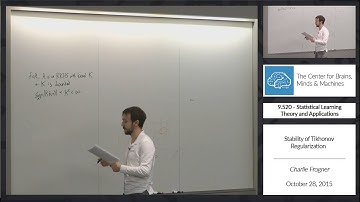 9.520 - 10/28/2015 - Class 15 - Charlie Frogner: Stability of Tikhonov Regularization