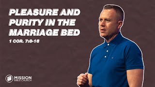 Pleasure and Purity in the Marriage Bed (1 Cor. 7:17)