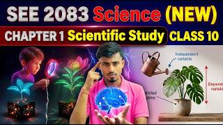 SEE 2083 Science | Chapter 1: Scientific Study | Class 10 Science New Curriculum | Full Course