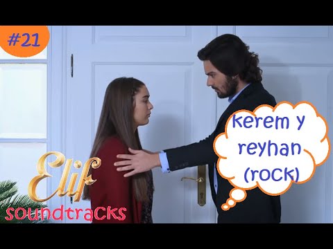 Elif soundtracks #21 - Kerem y Reyhan ( Rock )