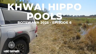 Botswana 2025 | Episode 6 – Khwai Hippo Pools (Part 2)