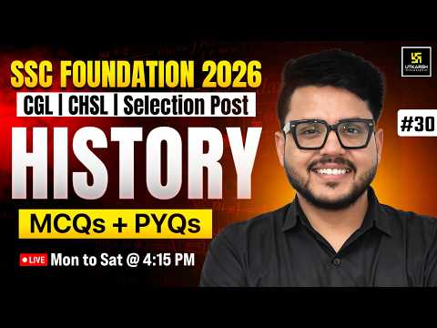SSC Foundation Classes 2026 | History MCQs + PYQs #30 | Varun Sir | SSC Utkarsh