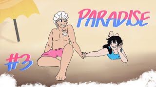 Paradise [Part 3 | Undead Unluck]