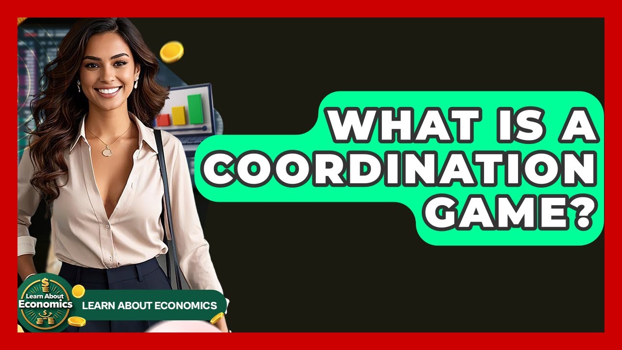 What Is A Coordination Game? - Learn About Economics