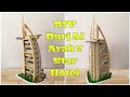 Diy miniature burj al arab 7 star hotel in dubai uae from wooden sticks  diy mini house