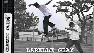 Larelle Gray Skateboarding Classic Clips #237