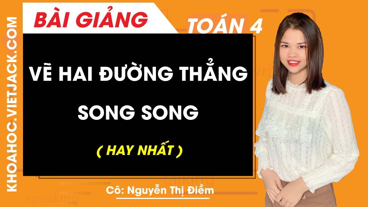 Vẽ hai đường thẳng song song - Toán lớp 4 - Cô Nguyễn... - youtube