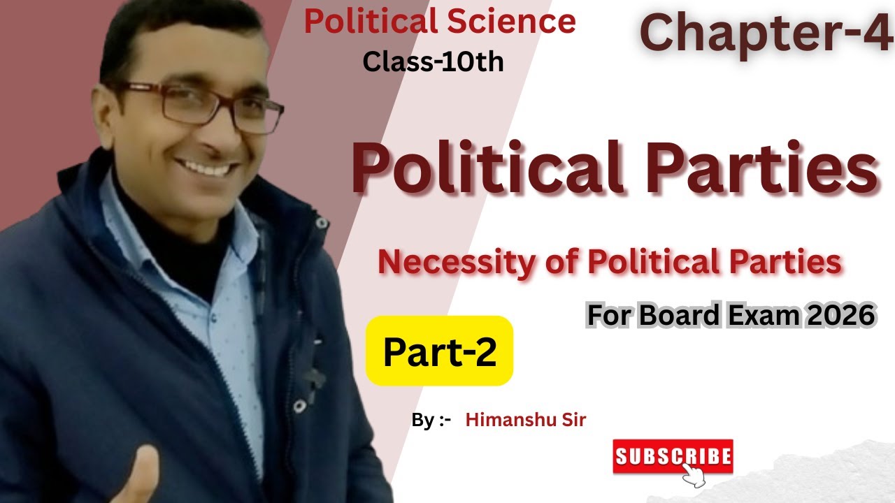 Necessity of Political Parties || Political Science Class-10th Chapter-4 | Important for board exam.