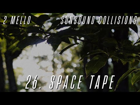 2 Mello - space tape (Official Audio)