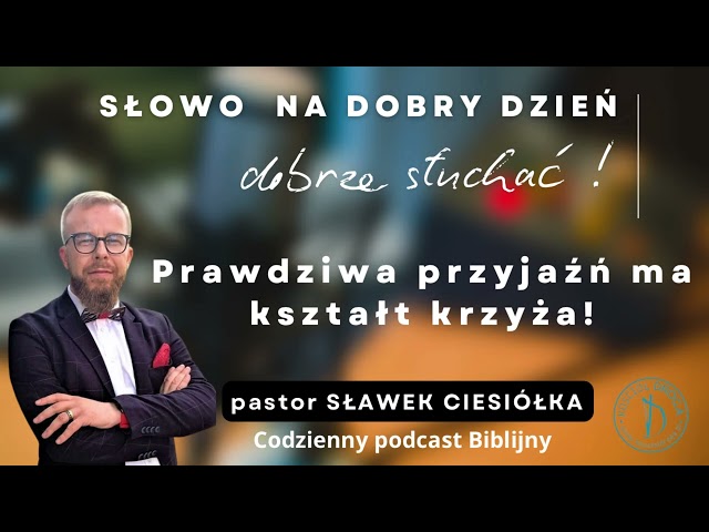 Prawdziwa przyjaźń ma kształt krzyża! J 15:13-15