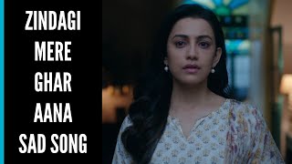 Zindagi Mere Ghar Aana Sad Song | Ep 22 | Star Plus