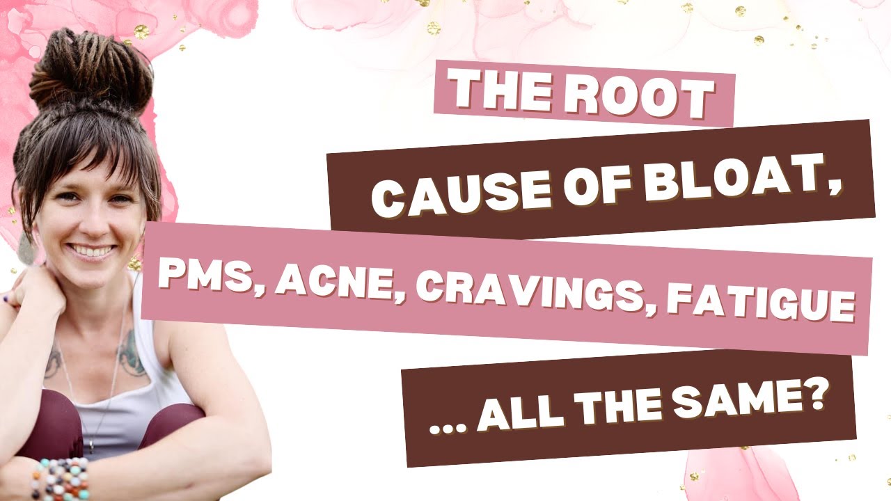 The Root Cause of Bloat, PMS, Acne, Cravings, Fatigue… ALL the same? 📱