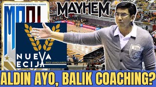 MAYHEM IS BACK? Coach Aldin Ayo, Papasok sa MPBL's Nueva Ecija | PBA Return Susunod?