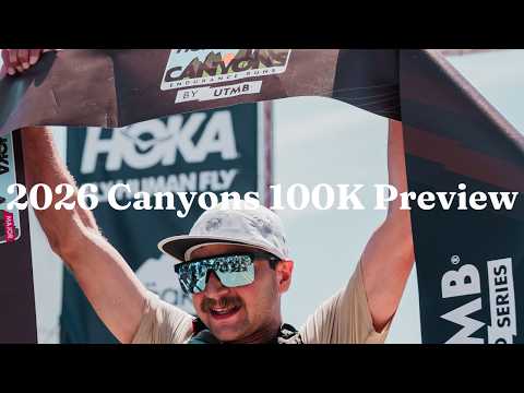 2026 Canyons 100K Preview | Analysis, Storylines, Predictions