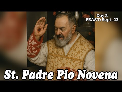 ST. PADRE PIO NOVENA : Day 2