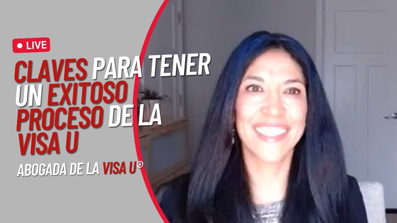 Claves para tener un exitoso proceso de la VISA U | Abogada De la Visa ...