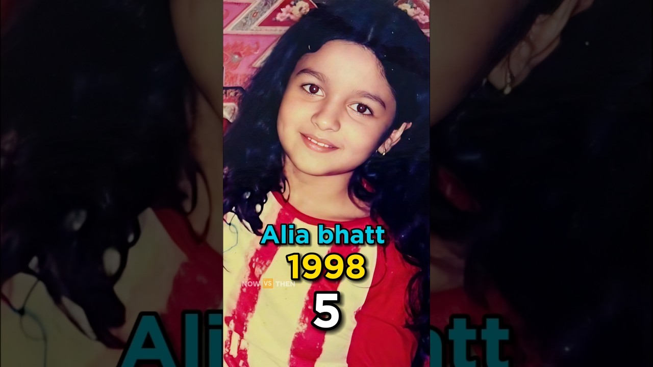 Alia Bhatt | Talent That Grew With Time ll Then And Now ll 