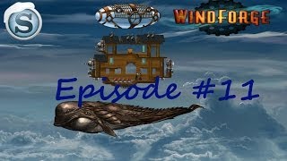 Let's Play WindForge - Ep. 11 - The S.S. Ugly Fails, Retry