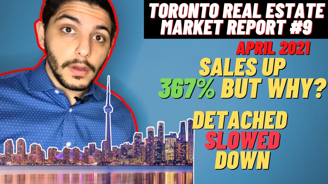 Toronto Real Estate Market Report April 2021 Prices, Trends