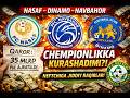 NEFTCHIGA JIDDIY RAQIBLAR! NASAF – DINAMO – NAVBAHOR CHEMPIONLIKKA KURASHADIMI?!