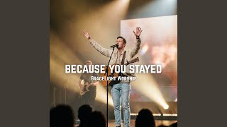 Download lagu Because You Stayed