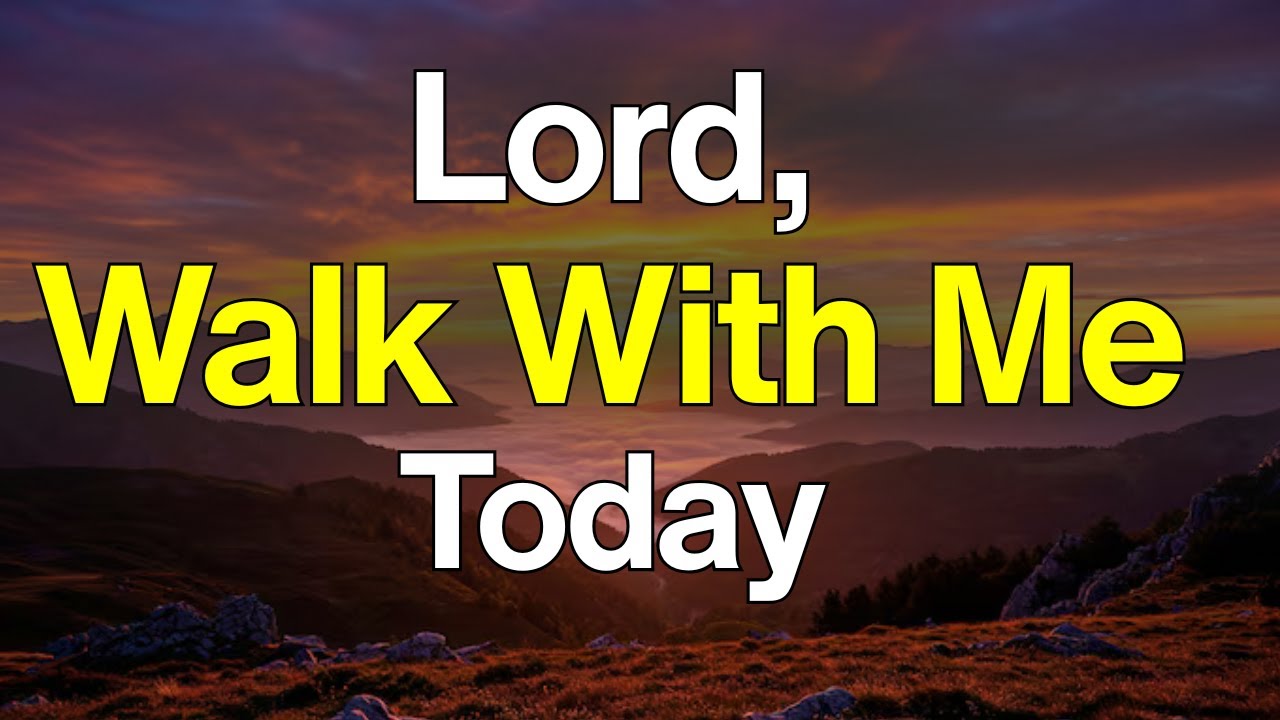 Lord, Walk With Me Today 🙏 | Powerful morning prayer before you start your day