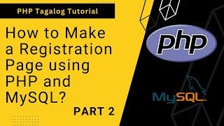 PHP [Tagalog] How to Make a Registration Page Using PHP and MySQL (Part 2)