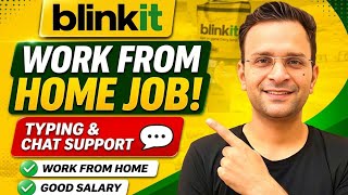 Blinkit Customer Care Jobs 2026 | Work From Home | Full Job Details & Eligibility
