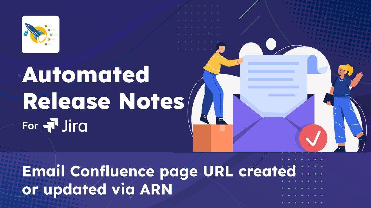 How to Email Confluence Page URLs Automatically Using Automated Release Notes & Reports App for Jira
